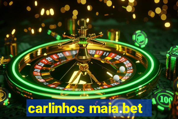 carlinhos maia.bet